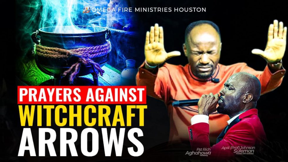 PRAYER AGAINST WITCHCRAFT ARROWS REDHOT PRAYER OMEGA FIRE