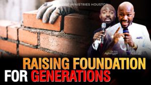 Raising Foundations For Generations To Come